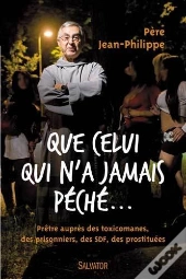 Que Celui Qui N'A Jamais Péché...