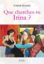 Que Cherches-Tu Irina ? - Preview