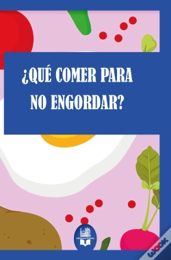 Capa do artigo ¿Qué Comer Para No Engordar?