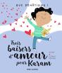 Que D'Émotions ; Trois Baisers D'Amour Pour Karam - Preview