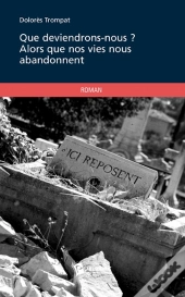Que Deviendrons-Nous ? Alors Que Nos Vies Nous Abandonnent