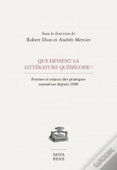Que Devient La Littérature Québécoise ?