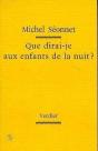 Que Dirai-Je Aux Enfants De La Nuit ? - Preview