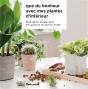 Que Du Bonheur Avec Mes Plantes D Interieur - Preview