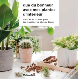 Capa do artigo Que Du Bonheur Avec Mes Plantes D Interieur