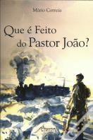 Que é Feito do Pastor João?