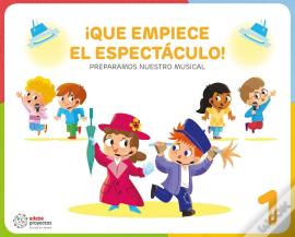 ¡Que Empiece El Espectaculo! (Preparamos Nuestro Musical)