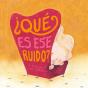 ¿Qué Es Ese Ruido? - Preview
