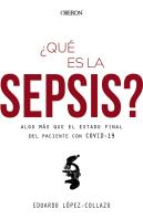 ¿Que Es La Sepsis? Algo Mas Que El Estado Final Del Paciente Con Covid-19