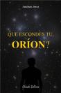 Que Escondes Tu, Oríon? - Preview