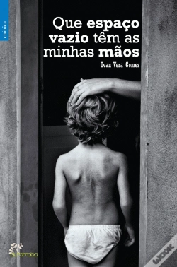 Capa do artigo Que Espaço Vazio Têm as Minhas Mãos