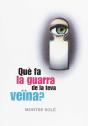 Què Fa La Guarra De La Teva Veïna? - Preview