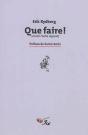 Que Faire ! (Contre L'Ordre Régnant) - Preview