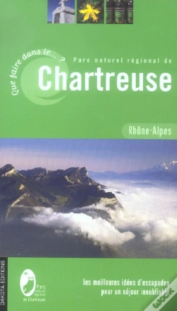 Capa do artigo Que Faire Dans Le Parc Naturel Régional De Chartreuse (Édition 2006)