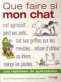 Que Faire Si Mon Chat... ; Est Agressif..., Perd Ses Poils..., Fait Ses Griffes Sur Les Meubles..., Refuse D'Utiliser Sa Litière..., Mange Les Plantes... ? - Preview