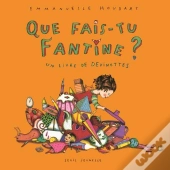 Que Fais-Tu Fantine ; Un Livre De Devinettes