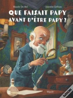 Capa do artigo Que Faisait Papy Avant D'Être Papy ?