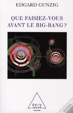 Capa do artigo Que Faisiez-Vous Avant Le Big Bang ?