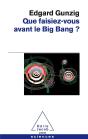Que Faisiez-Vous Avant Le Big Bang ? - Preview