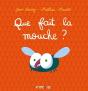 Que Fait La Mouche ? - Preview
