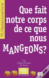 Que Fait Notre Corps De Ce Que Nous Mangeons ?