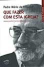 Que Fazer Com Esta Igreja ? - Preview