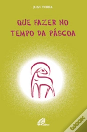 Capa do artigo Que Fazer no Tempo da Páscoa