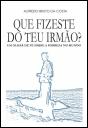 Que Fizeste do Teu Irmão? - Preview