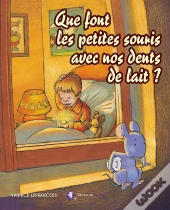Que Font Les Petites Souris Avec Nos Dents De Lait ?