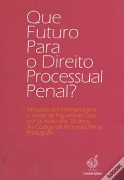 Capa do artigo Que Futuro para o Direito Processual Penal?