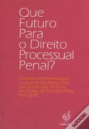 Capa do artigo Que Futuro para o Direito Processual Penal?