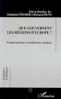 Que Gouvernent Les Regions D'Europe ? Echanges Politiques Et Mobilisations Regionales - Preview