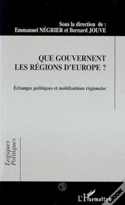 Capa do artigo Que Gouvernent Les Regions D'Europe ? Echanges Politiques Et Mobilisations Regionales