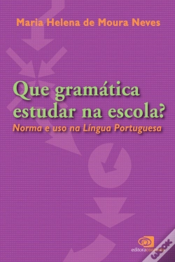 Capa do artigo Que Gramática Estudar Na Escola?