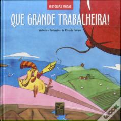 Que Grande Trabalheira!