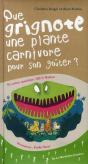 Que Grignote Une Plante Carnivore Pour Son Goûter ? Et Autres Questions 100% Nature - Preview