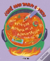 Capa do artigo Que Hay Para Comer La Deliciosa Historia De La Alimentacion