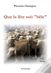 Que La Fête Soit « Bêle »