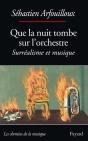 Que La Nuit Tombe Sur L'Orchestre. Surréalisme Et Musique - Preview