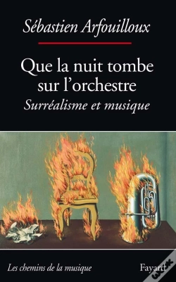 Capa do artigo Que La Nuit Tombe Sur L'Orchestre. Surréalisme Et Musique