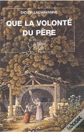 Que La Volonte Du Pere