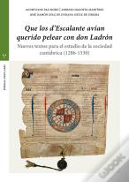 «Que Los D'Escalante Avían Querido Pelear Con Don Ladrón»