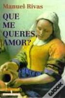 Que Me Queres, Amor?