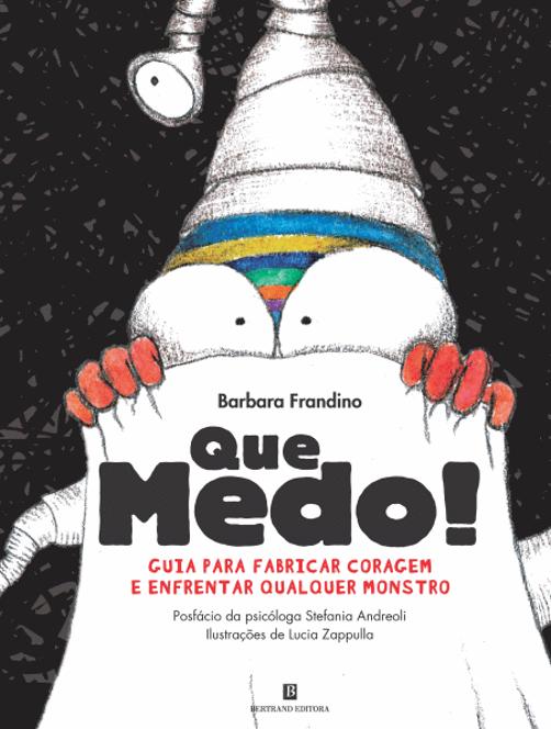 Que Medo!