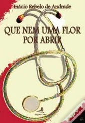Que Nem uma Flor por Abrir