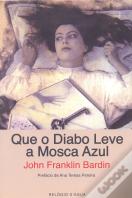 Que o Diabo Leve a Mosca Azul