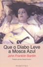 Que o Diabo Leve a Mosca Azul - Preview