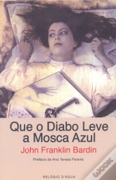 Que o Diabo Leve a Mosca Azul