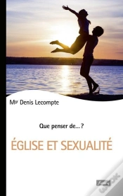 Capa do artigo Que Penser De... ? : Eglise Et Sexualité