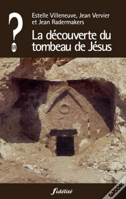 Capa do artigo Que Penser De... ? : La Découverte Du Tombeau De Jésus